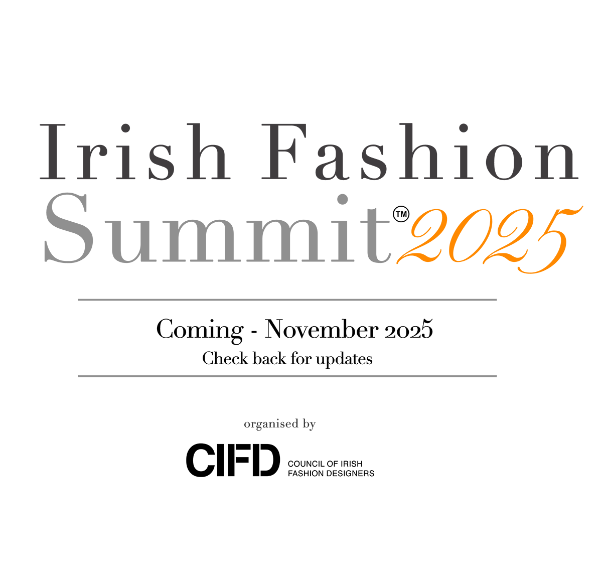 the Irish fashion summit organised by the Council of Irish Fashion Designers coming in November 2025